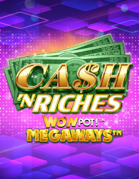 Play Free Demo of Cash 'N Riches WOWPOT!™ Megaways™ Slot by Triple Edge Studios
