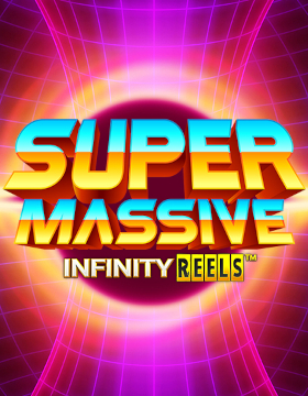 Play Free Demo of Super Massive Infinity Reels™ Slot by Hot Rise Games