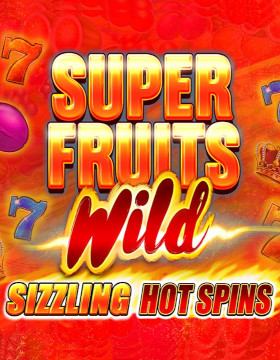 Play Free Demo of Super Fruits Wild Slot by Inspired