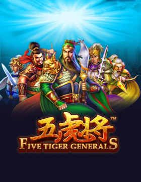 Play Free Demo of Five Tiger Generals Slot by Skywind Group