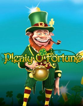 Play Free Demo of Plenty O' Fortune Slot by Playtech Origins