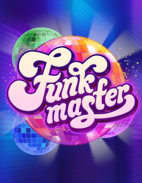 Play Free Demo of Funk Master Slot by NetEnt