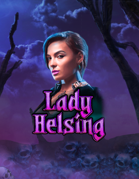 Play Free Demo of Lady Helsing Slot by High 5 Games