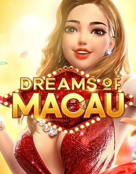 Play Free Demo of Dreams of Macau Slot by PG Soft
