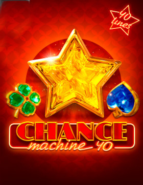 Play Free Demo of Chance Machine 40 Slot by Endorphina