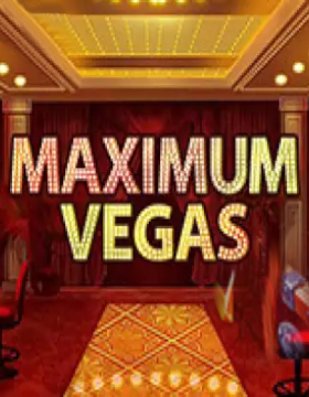 Play Free Demo of Maximum Vegas Slot by bet365 Software
