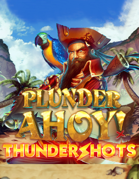 Play Free Demo of Plunder Ahoy! Thundershots Slot by PlayTech