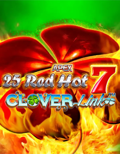Play Free Demo of 25 Red Hot 7 Clover Link Slot by Apex Gaming
