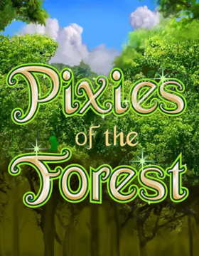 Play Free Demo of Pixies of the Forest Slot by IGT