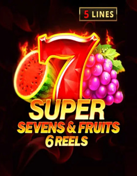 Play Free Demo of 5 Super Sevens & Fruits: 6 reels Slot by Playson