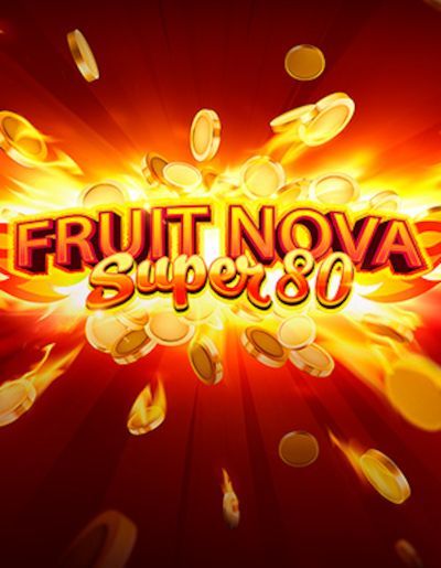 Fruit Super Nova 80