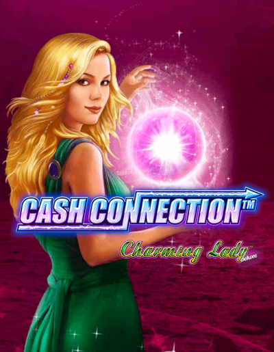 Play Free Demo of Cash Connection™ Charming Lady Slot by Greentube