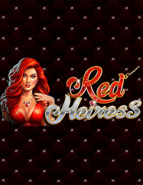 Play Free Demo of Red Heiress Slot by Ainsworth