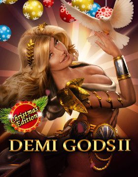 Play Free Demo of Demi Gods 2 Christmas Edition Slot by Spinomenal