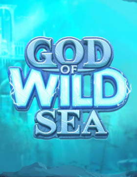 Play Free Demo of God of Wild Sea Slot by Playson