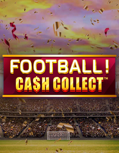 Play Free Demo of Football! Cash Collect Slot by Playtech Origins