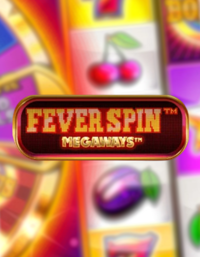 Fever Spin Megaways™