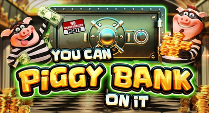 You Can Piggy Bank On It