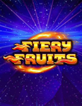Fiery Fruits Poster