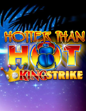 Play Free Demo of Hotter Than Hot King Strike Slot by Ainsworth