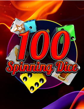 Play Free Demo of 100 Spinning Dice Slot by Spinomenal