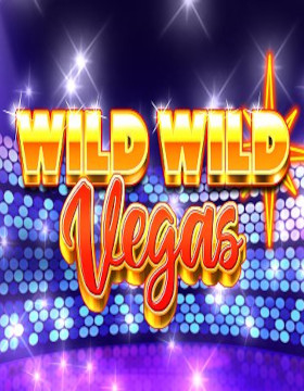 Play Free Demo of Wild Wild Vegas Slot by Booming Games