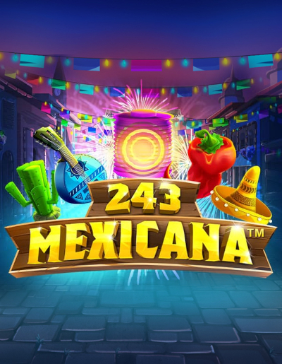 Play Free Demo of 243 Mexicana Slot by Synot