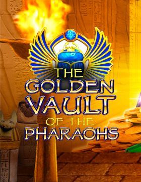 The Golden Vault of the Pharaohs
