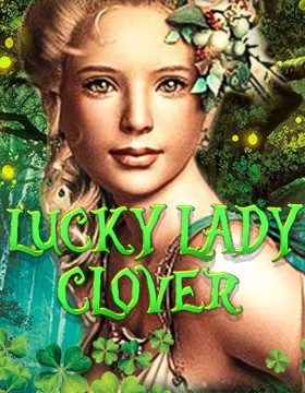 Play Free Demo of Lucky Lady's Clover Slot by BGaming