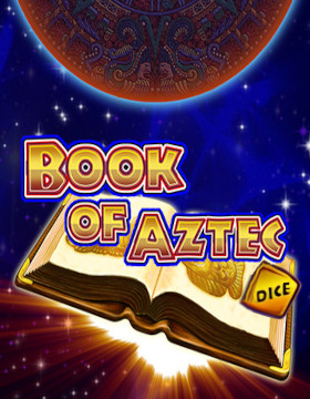 Play Free Demo of Book of Aztec Dice Slot by Amatic