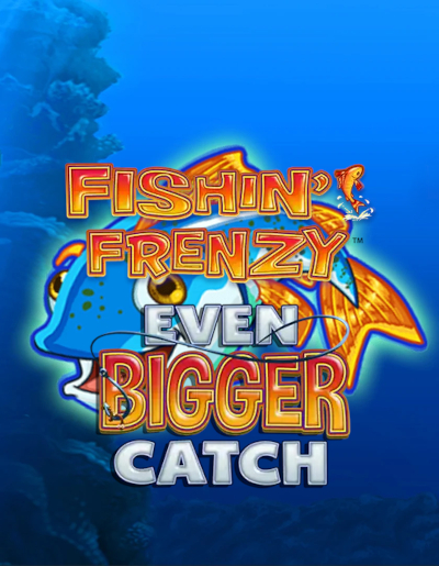 Play Free Demo of Fishin’ Frenzy Even Bigger Catch Slot by Blueprint Gaming