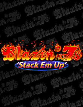 Play Free Demo of Blazin' Hot 7s 'Stack Em Up' Slot by Scientific Games