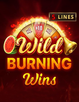 Play Free Demo of Wild Burning Wins: 5 Lines Slot by Playson