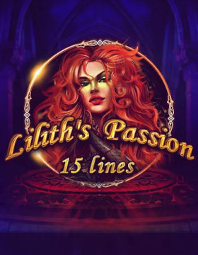 Play Free Demo of Lilith's Passion 15 lines Slot by Spinomenal