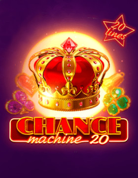 Play Free Demo of Chance Machine 20 Slot by Endorphina