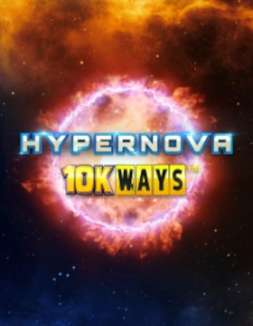 Play Free Demo of Hypernova 10K Ways Slot by Reel Play
