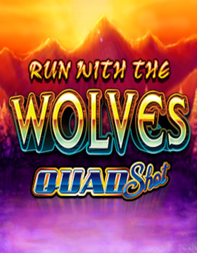 Play Free Demo of Run with the Wolves Quad Shot Slot by Ainsworth