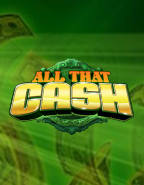 Play Free Demo of All That Cash Slot by High 5 Games