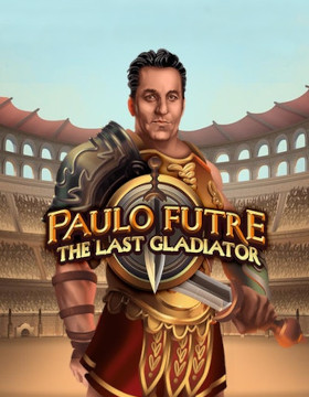 Play Free Demo of Paulo Futre The Last Gladiator Slot by MGA Games