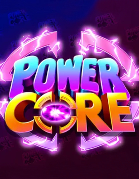 Play Free Demo of Power Core Slot by Slot Factory