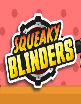 Squeaky Blinders