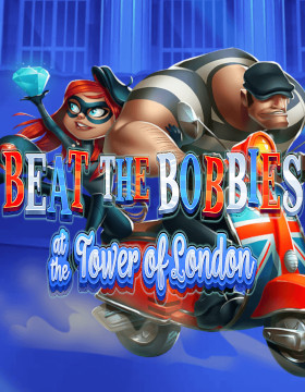 Play Free Demo of Beat the Bobbies At The Tower of London Slot by Eyecon