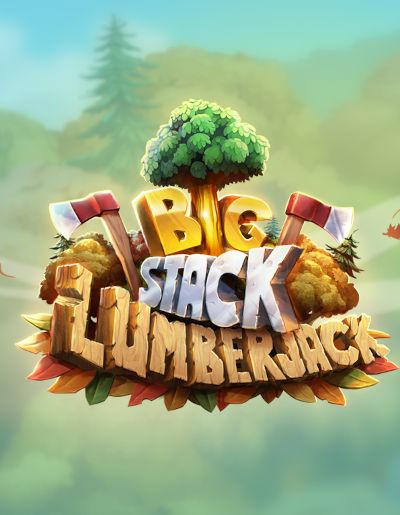 Big Stack Lumberjack
