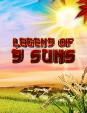 Play Free Demo of Legend of 9 Suns Slot by 2 by 2 Gaming