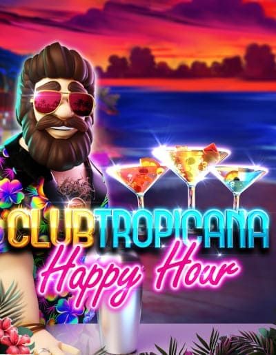 Club Tropicana – Happy Hour