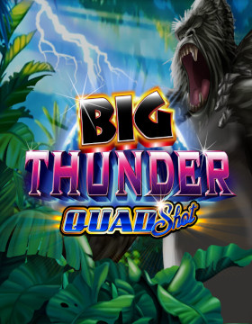 Play Free Demo of Big Thunder Quad Shot Slot by Ainsworth