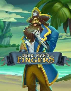 Play Free Demo of Dead Man’s Fingers Slot by Gluck Games