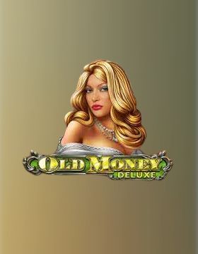 Old Money Deluxe