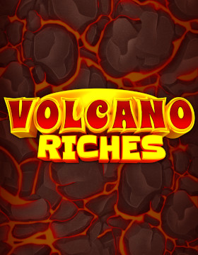 Volcano Riches Poster