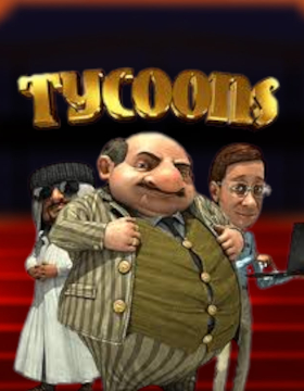 Play Free Demo of Tycoons Slot by BetSoft